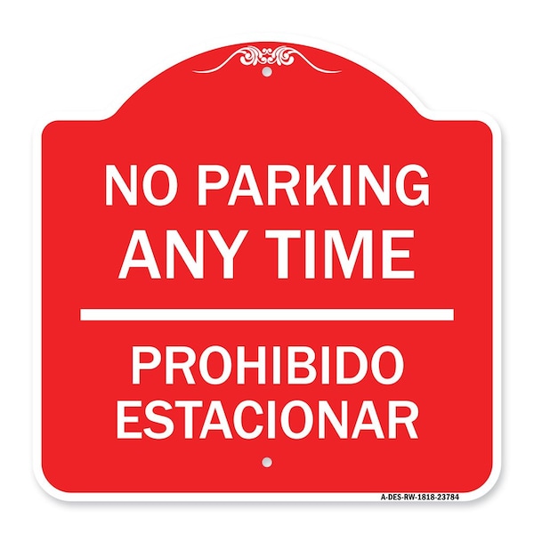 Signmission No Parking Anytime & Prohibido Estacionar, Red & White Aluminum Sign, 18" x 18", RW-1818-23784 A-DES-RW-1818-23784 - main